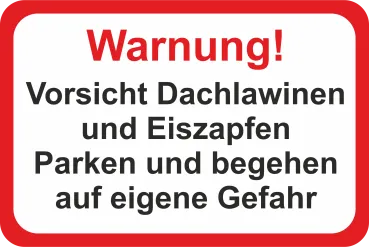 Vorsicht Dachlawinen und Eiszapfen