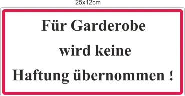 keine Haftung für Garderobe Garderobenschild