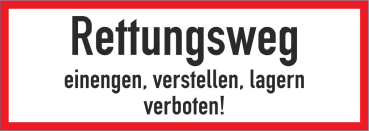 Rettungsweg einengen, verstellen, lagern verboten