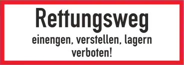 Rettungsweg einengen, verstellen, lagern verboten