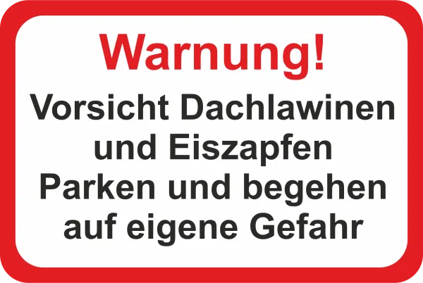 Vorsicht Dachlawinen und Eiszapfen
