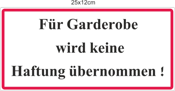 keine Haftung für Garderobe Garderobenschild