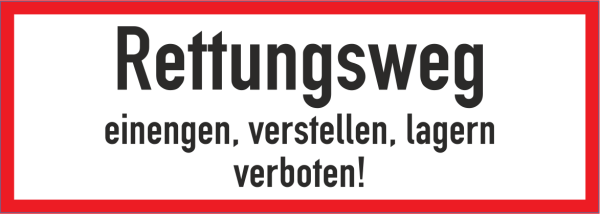 Rettungsweg einengen, verstellen, lagern verboten